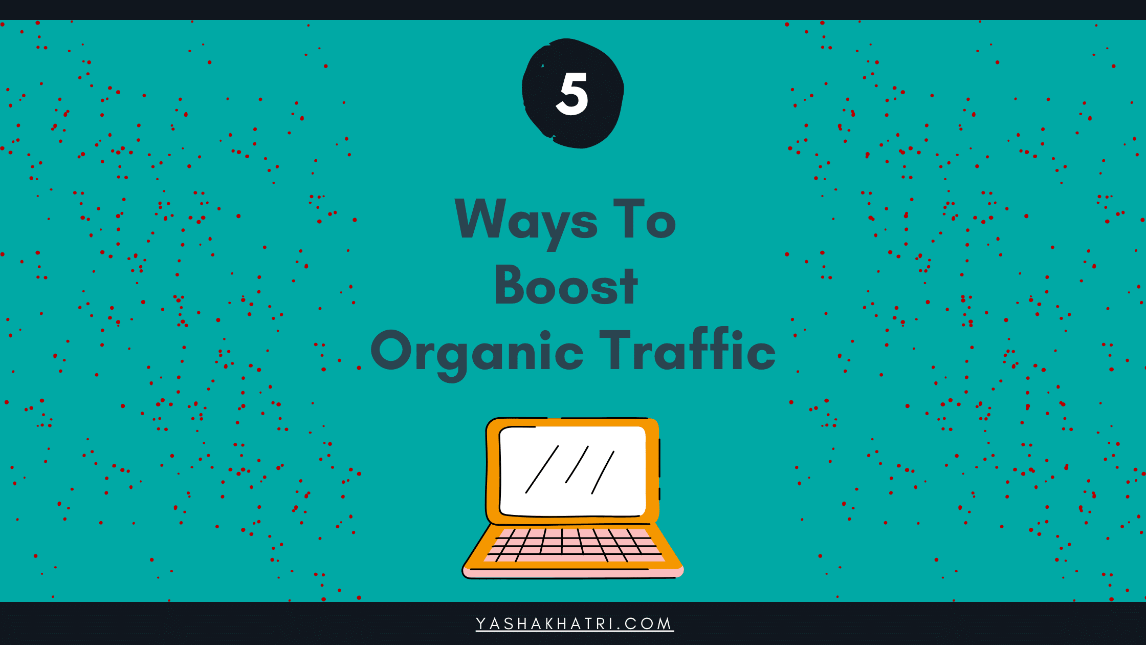 Tips To Grow Traffic